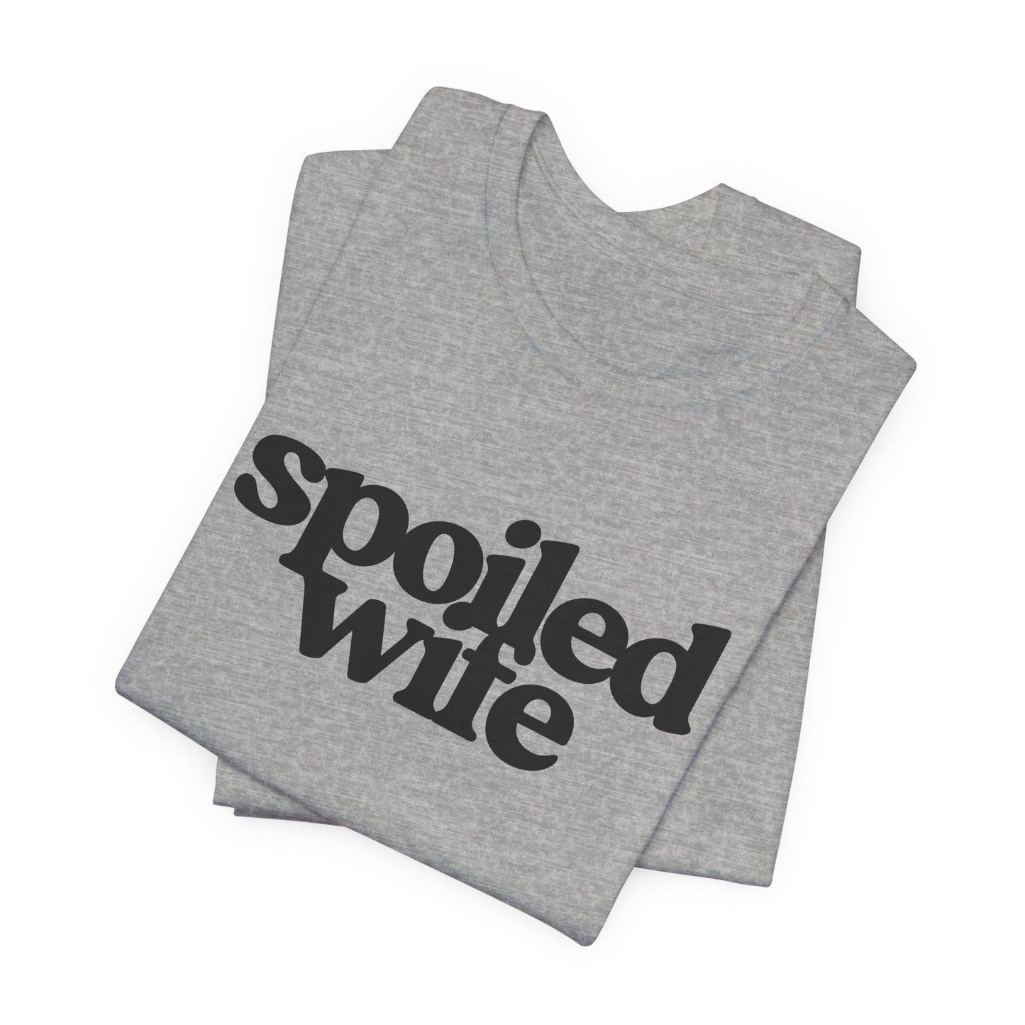 Spoiled Wife T-shirt