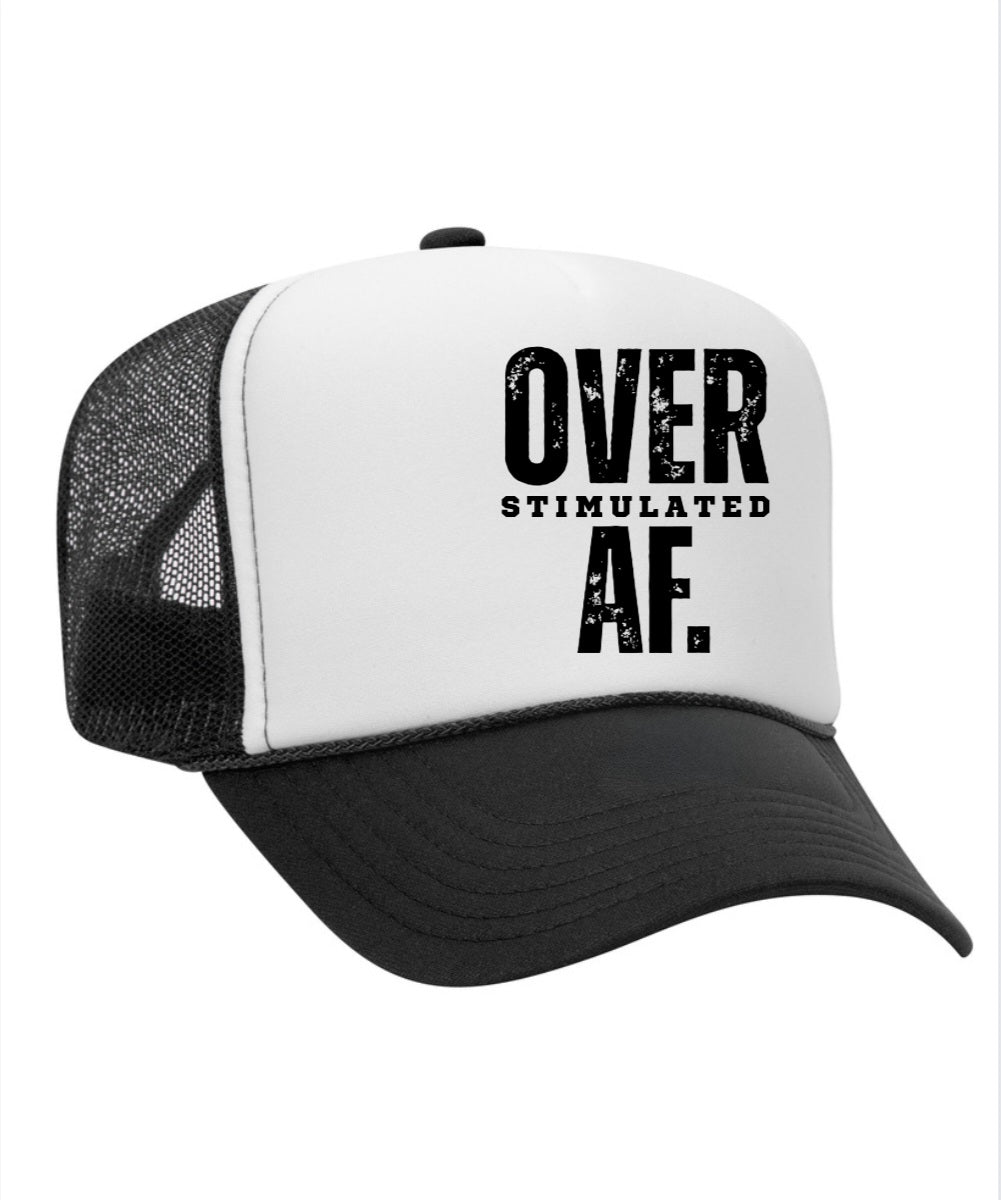 OVERSTIMULATED AS F**K Trucker Hat