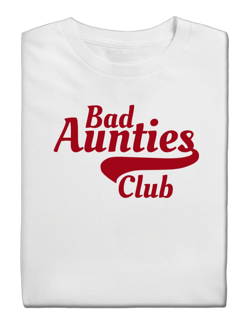 BAD AUNTIES T-Shirt