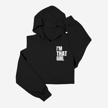 I'm THAT Girl Hoodie