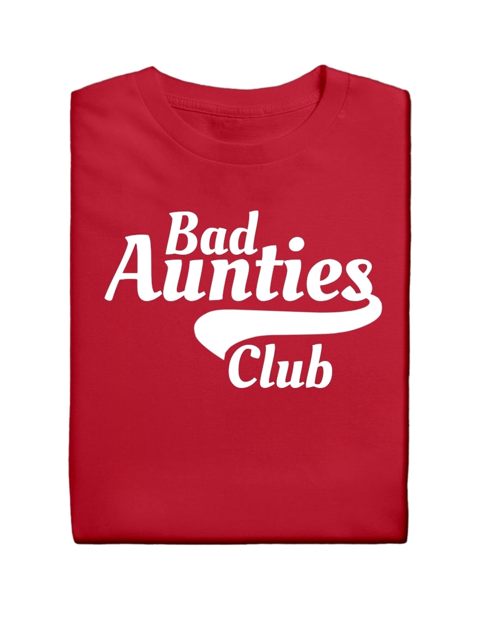 BAD AUNTIES T-Shirt