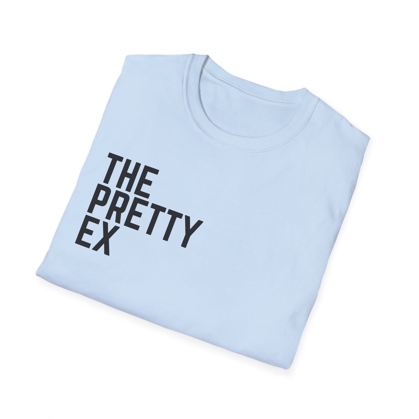 The Pretty Ex T-Shirt