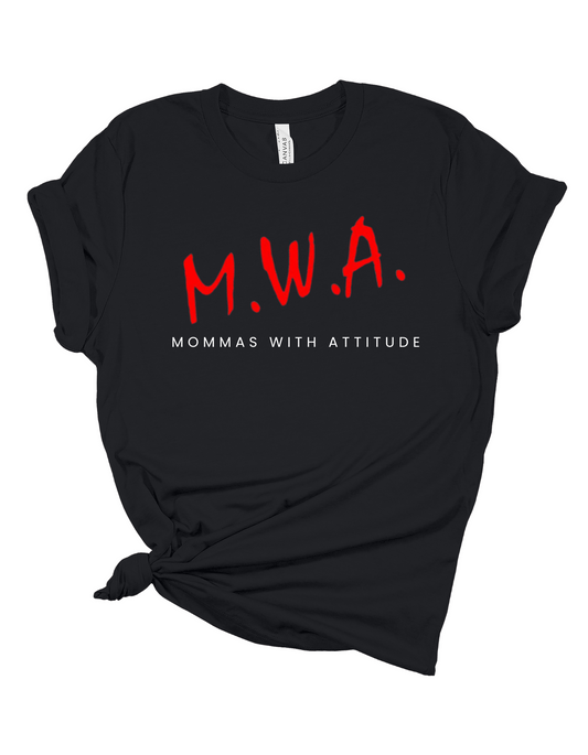 MOMMAS WITH  ATTITUDE Tee