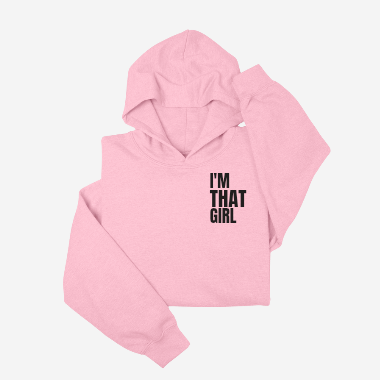 I'm THAT Girl Hoodie