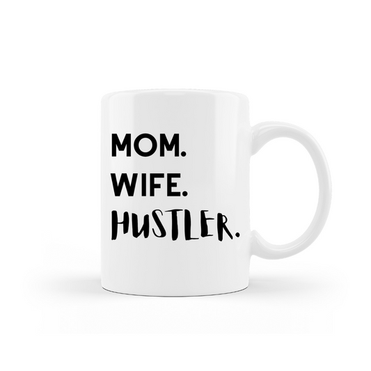 MOM WIFE HUSTLER Mug