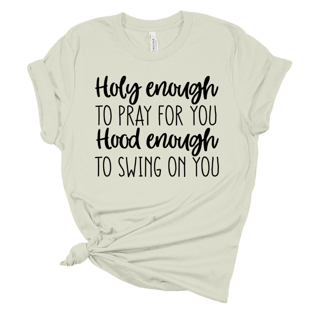 Holy Enough Tee