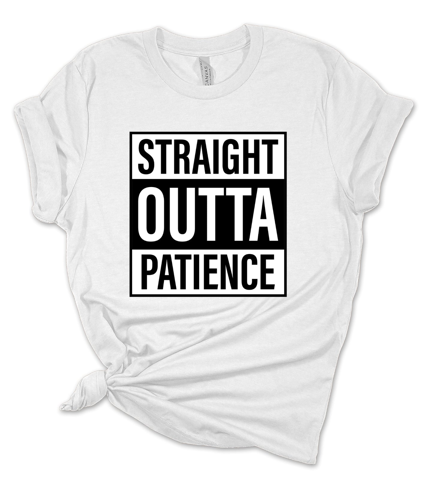 Straight Outta Patience Tee