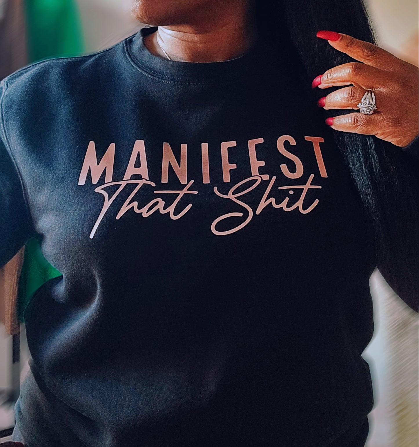 MANIFEST THAT ISH Sweatshirt