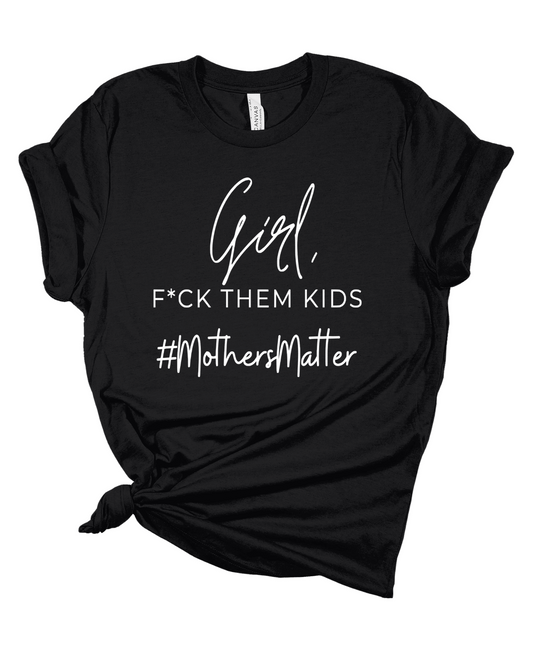 Mothers Matter Tee